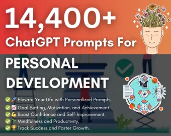 14400+ Prompts for Personal Development, Goal Achievement, Career, Motivation, Positive Thinking, Communication skill, Time Management