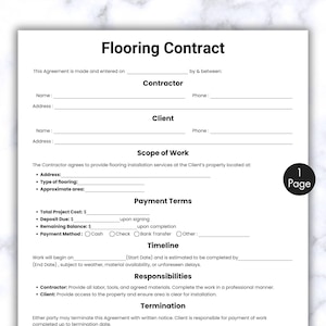 May include: A black and white document titled "Flooring Contract" with fields for contractor and client information. Includes sections for scope of work, payment terms, timeline, and responsibilities. A small circle in the corner reads "1 Page."