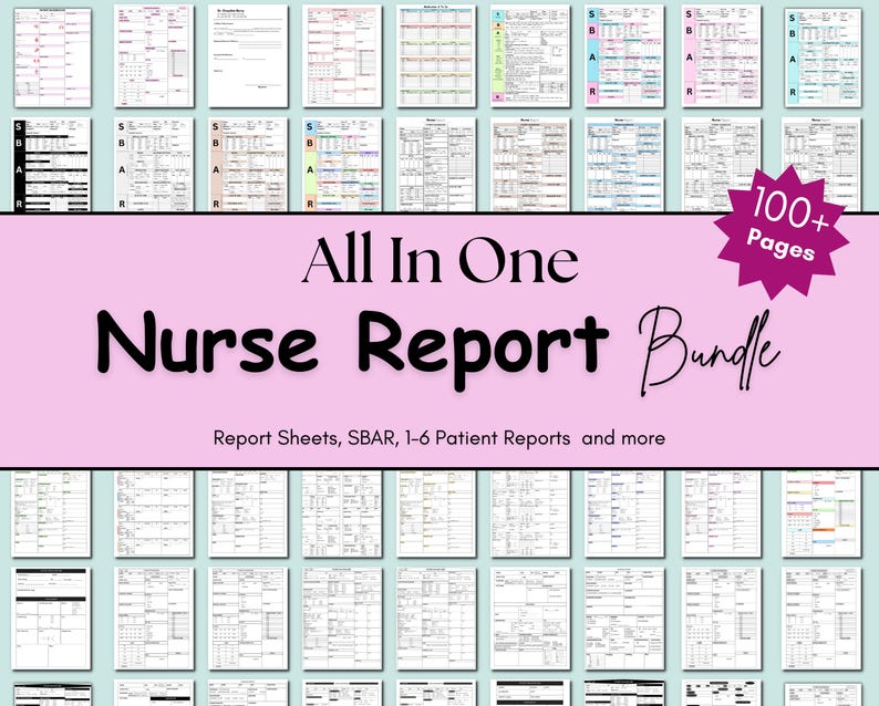 May include: A collage of printable nurse report sheets, including SBAR, 1-6 patient reports, and more. The image features a pink banner with the text "All In One Nurse Report Bundle" and "100+ Pages".