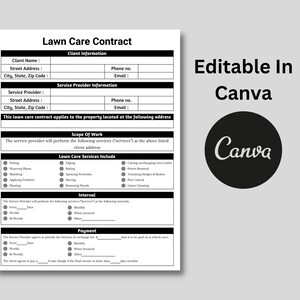 May include: A black and white lawn care contract template with fillable fields for client and service provider information. Includes sections for the scope of work, lawn care services, interval, and payment details. The text "Editable In Canva" is displayed.