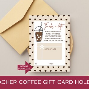 PRINTABLE Coffee Gift Card Holder Thank You Card Appreciation Birthday Holidays School End/ Any Gift for Teacher, Employee Appreciation Gift