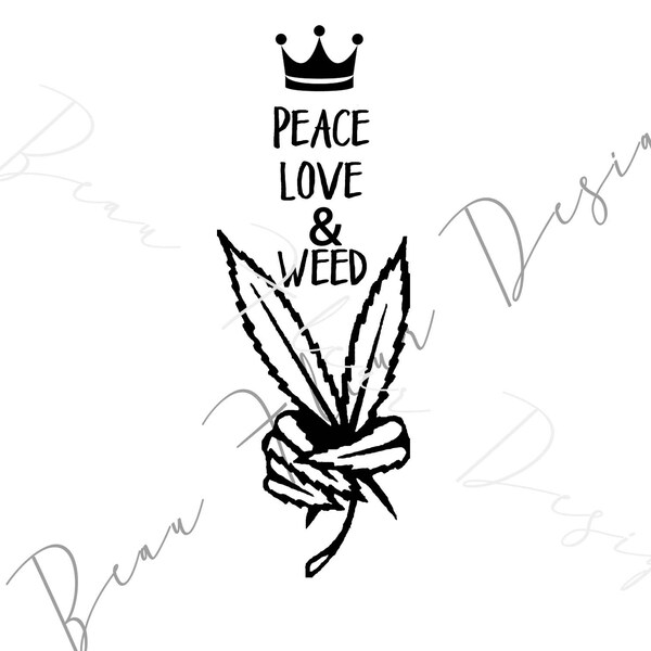 Peace Love Weed svg Quote, Quote Overlay, SVG, Vinyl, Cutting File, PNG, Cricut, Cut Files, Clip Art, Dxf, Vector File