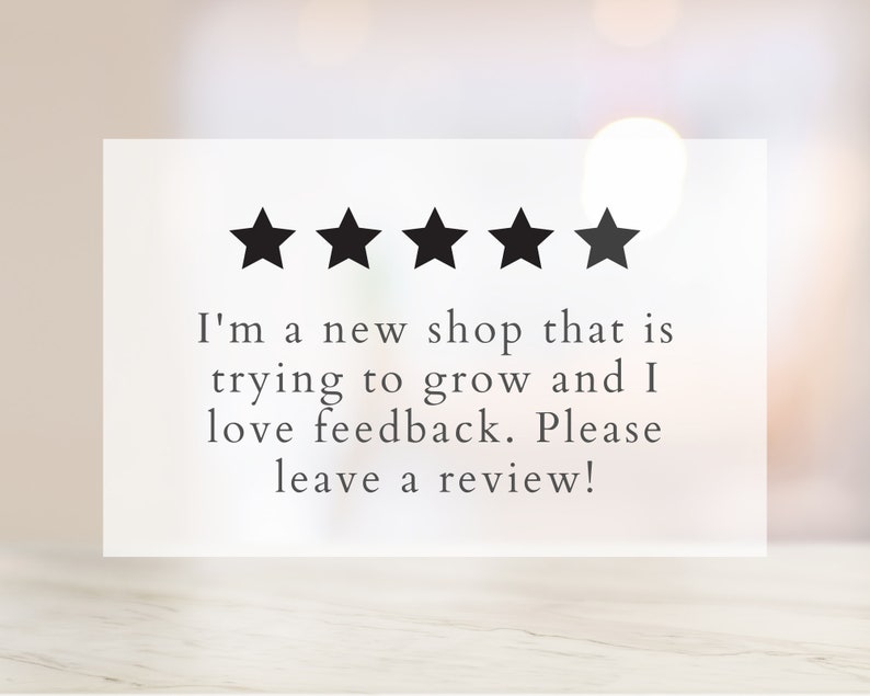 Op de afbeelding: Vijf zwarte sterren op een witte achtergrond met de tekst "Ik ben een nieuwe winkel die probeert te groeien en ik hou van feedback. Laat alsjeblieft een recensie achter!"