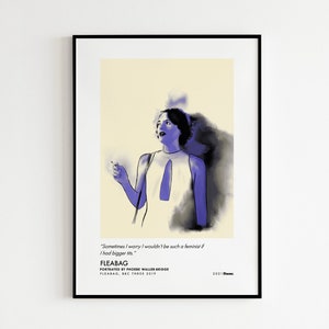 Fleabag Quote Poster | Phoebe Waller-Bridge TV Show Print | Feminist Wall Art | BBC Comedy Fan Gift | Bedroom Decor