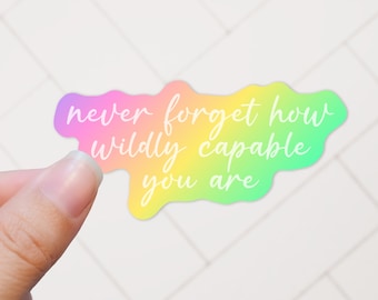 Positive Quote Sticker: Wildly Capable, Waterproof Vinyl Decal