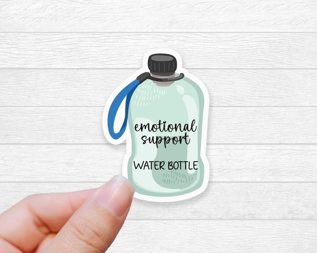 Emotional Support Water Bottle Sticker: Mental Health Vinyl Decal - Etsy