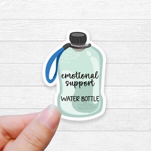 emotional support water bottle sticker motivational water sticker mental health sticker