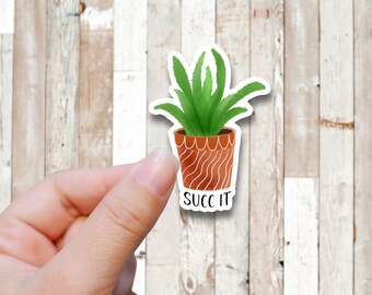 Succ It Succulent Sticker: Snarky Sarcastic Plant Decal