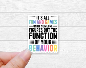 ABA Therapist Sticker: Function of Behavior, Waterproof Vinyl