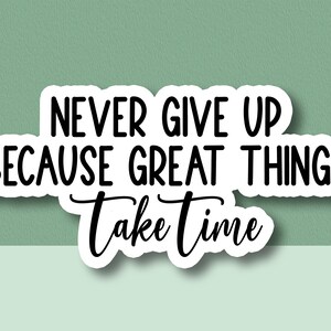 positivity sticker inspirational sticker gift for friend motivational gym sticker never give up sticker for water bottle