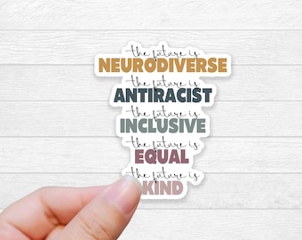 neurodiversity sticker for equal rights anti racist future is inclusive water bottle or laptop