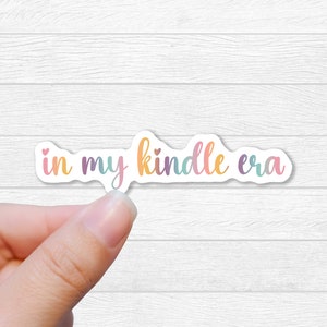 My Kindle Era Sticker Book Sticker Reader Sticker Tablet Bookish Sticker Gift