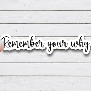 remember your why sticker motivation laptop decals tumbler stickers water bottle sticker water bottle decal