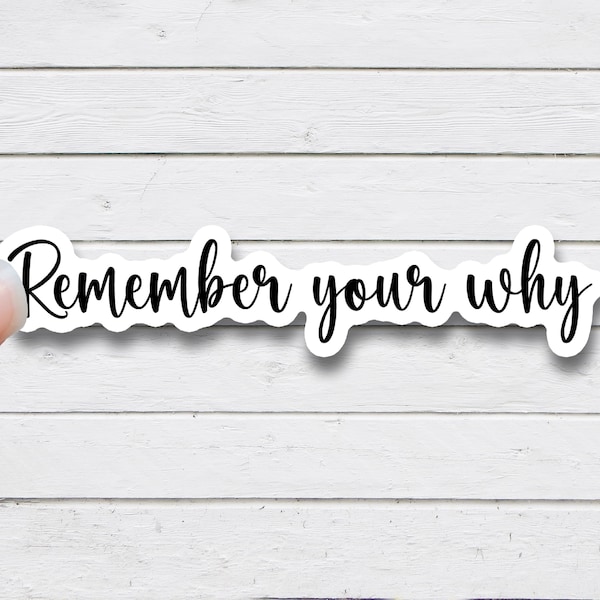 remember your why sticker motivation laptop decals tumbler stickers water bottle sticker water bottle decal