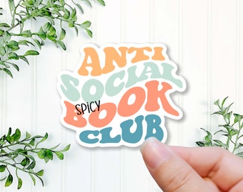 anti social book club sticker spicy reads funny sticker