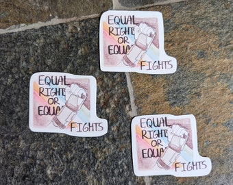 Disability Pride- Equal Rights or Equal Fights- Handmade Vinyl Stickers