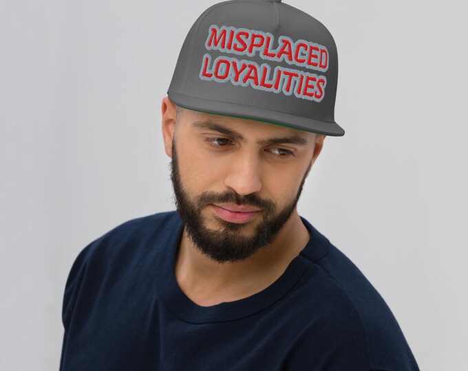Featured listing image: Misplaced Loyalties Flat Bill Cap