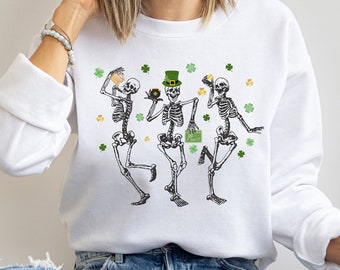 Dancing Skeleton St Patricks Day Sweatshirt, Funny St Patricks Sweater, Shamrock Skeleton Sweatshirt, St Pattys Day Gift, Irish Skull Shirt