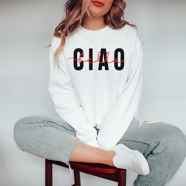 Ciao Bella Sweatshirt, Italian Sweatshirt, Italy Shirt, Italia Vacation Gift, Ciao Sweater, Rome Sweatshirt, Naples Crewneck, Venice Shirt