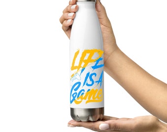 Life is a Game Stainless Steel Water Bottle - Stay Hydrated, Game On - Gamer Themed