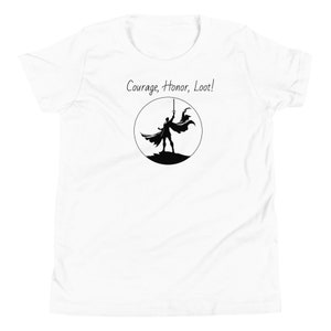 Courage, Honor, Loot Youth Short Sleeve T-Shirt