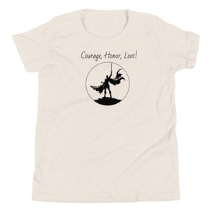 Courage, Honor, Loot Youth Short Sleeve T-Shirt