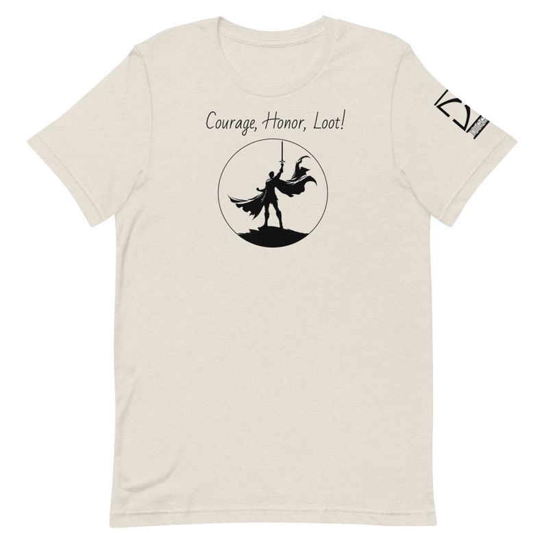 Courage, Honor, Loot Unisex t-shirt