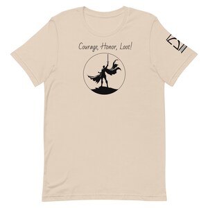 Courage, Honor, Loot Unisex t-shirt