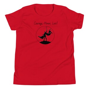Courage, Honor, Loot Youth Short Sleeve T-Shirt