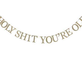 Holy Sht YouRe Gold Old Birthday Banner Gold Happy Birthday Cake Topper Funny Old Birthday Decorations Kit For Men Birthday And Retirement Party Supplies Decorations Old As Sht White Satin Sash Holy Sht YouRe Gold Old Birthday Banner Gold Happy Birthday Cake Topper Funny Old Birthday Decorations Kit For Men Birthday And Retirement Party Supplies Decorations Old As Sht White Satin Sash