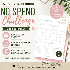 May include: A printable No Spend Challenge spending tracker PDF featuring a monthly calendar grid, goal setting sections, and lined notes areas. The document includes text headers like Stop Overspending, Save More Money, and Reach Your Financial Goals.