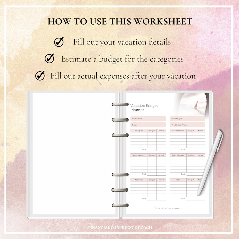 May include: A ring-bound vacation budget planner worksheet with a white pen. The text reads: HOW TO USE THIS WORKSHEET, Fill out your vacation details, Estimate a budget for the categories, Fill out actual expenses after your vacation, and Vacation Budget Planner.