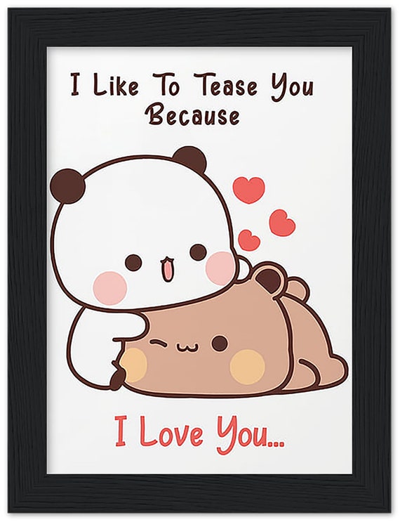 Panda Bear Hug Bubu Dudu I Like to Tease You Because I Love You Premium  Matte Paper Poster, Wooden Frame Poster & Metal Frame Poster 