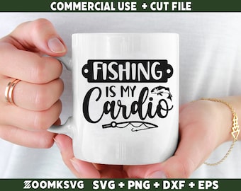 Fishing is my cardio svg, funny fishing svg, fishing quotes svg, fishing saying svg, dad fishing svg file for Cricut