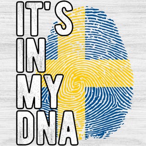 Sweden Png, It&#39;s in my DNA Sweden Flag Fingerprint PNG Sublimation design download for shirts, Mugs, POD Png, Digital download
