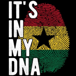 Ghana Png, It&#39;s in my DNA Ghana Flag Fingerprint PNG Sublimation design download for shirts, Mugs, POD Png, Digital download