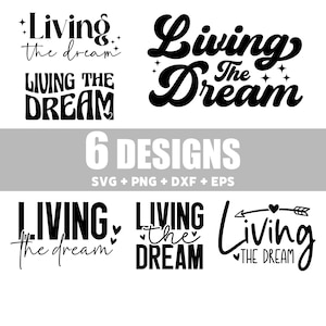 Living The Dream SVG PNG Bundle | Inspirujący cytat dla Cricut i Silhouette | Svg Png Dxf Eps | Natychmiastowe pobranie | Licencja komercyjna