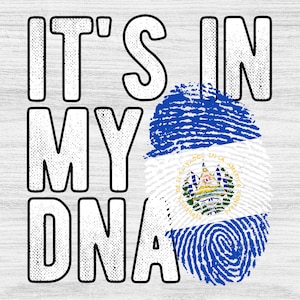 Puede incluir: Un fondo de madera blanco con el texto "IT'S IN MY DNA" en letras negras delineadas. Una huella dactilar con los colores de la bandera de El Salvador est&aacute; detr&aacute;s del texto.