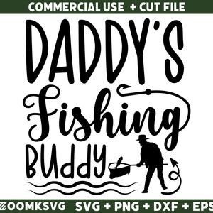 Daddy's Fishing Buddy SVG, Boy SVG, Sports Family SVG, Png, Eps