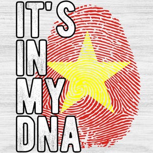 Vietnam Png, It&#39;s in my DNA Vietnam Flag Fingerprint PNG Sublimation design download for shirts, Mugs, POD Png, Digital download