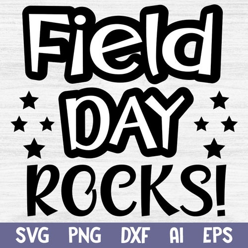 Field day rocks svg, Funny Field Day 2022 Svg, End of School Svg, School Game Day Svg, Field Day dxf eps, Field Day Shirt Svg File