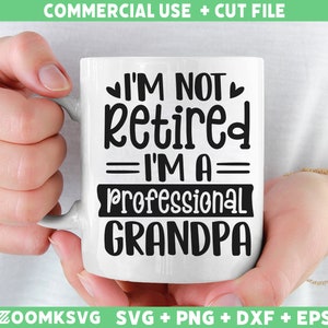 SVG de retraite, je ne suis pas à la retraite, je suis un grand-père professionnel Svg, Svg de retraite drôle, cadeau de retraite Svg, grand-père svg, Svg de grand-mère à la retraite