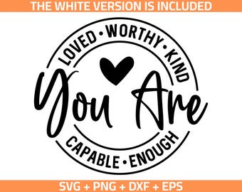 You Are Worthy SVG: Motivational Cricut Files (Digital Download)