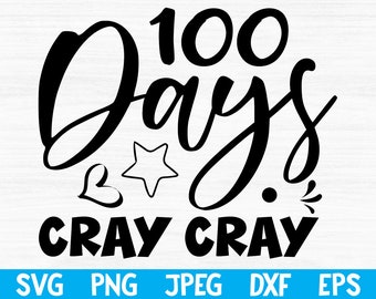 Free Svg, 100 days cray cray svg png  dxf eps, 100 days of school, school svg, back to school svg, svg files for cricut, school shirt svg