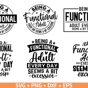 Puede incluir: Un conjunto de seis diseños digitales en blanco y negro con el texto "Ser un adulto funcional" con variaciones en el estilo de fuente y el diseño. El texto está acompañado de frases como "Cada día parece un poco excesivo".