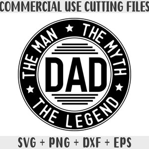Día del Padre SVG, Papá SVG, El hombre, el mito, la leyenda SVG, Archivos de corte para Cricut, camisetas, tazas, Silueta SVG, PNG, DXF, EPS, regalo para papá