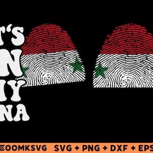 Syria SVG, Syria SVG Bundle, Syria Gift, Syria flag Svg, Syria flag, Syria Png, Syria clipart, fingerprint Svg, it&#39;s in my DNA Svg