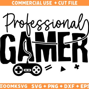 Professional Gamer SVG: Funny Video Game Design (Digital Download)