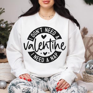 I Don&#39;t Need A Valentine Svg Png, Funny Valentine Svg, Hello Valentine Svg, Valentine&#39;s Day Svg, Single Af Svg, Be Mine Svg, Love More Svg