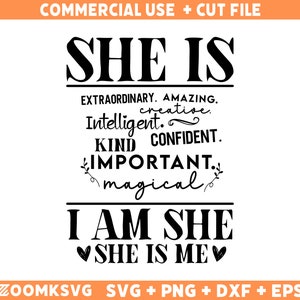 Woman Affirmation SVG: She Is Me, I Am She (Digital Files)